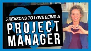 What I Love About Being a Project Manager