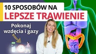 10 sposobów na problemy z trawieniem  Pokonaj wzdęcia, gazy i problemy jelitowe!