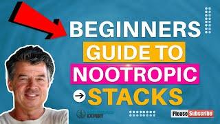 Beginners Guide to Nootropic Stacks