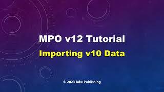MPO v12 Canopus Tutorial: V10Import