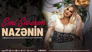 Nazenin - Seni Severem 2024 (Remix Gulyar Orucov)