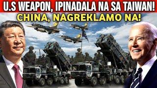 AMERIKA kumilos na, Mga ARMAS pinadala na sa TAIWAN! CHINA, nagrereklamo na sa AMERIKA!