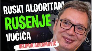 Velimir Abramović: RUSKI ALGORITAM ZA RUŠENJE VUČIĆA