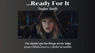 [THAISUB] ...Ready For It - Taylor Swift (แปลเพลง)