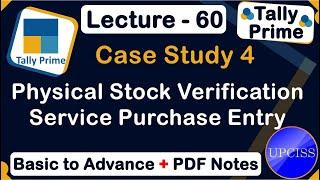 Case Study 4 Physical Stock Verification Entry in Tally | UPCISS | Lecture 60