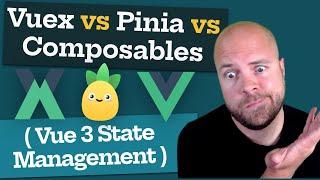 Vuex vs Pinia vs Composables (Vue 3 State Management)