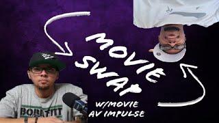 Movie Swap w/MOVIE AV IMPULSE