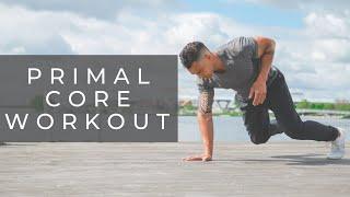 PRIMAL MOVEMENT | Core & Mobility Workout