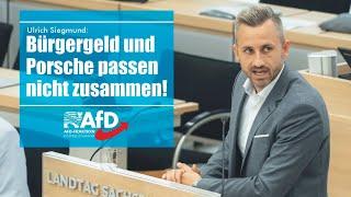 Ulrich Siegmund: Bürgergeld und Porsche passen nicht zusammen!