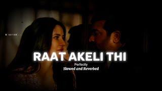 Raat Akeli Thi || Arijit Singh [Slowed+Reverbed]