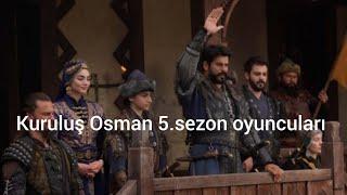 Kuruluş Osman 5.sezon oyuncu kadrosu