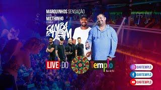 Live do Templo | Marquinhos Sensação recebe Milthinho e Samba de Dom