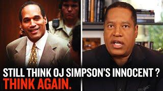 Still Think O.J. Simpson's Innocent? Think Again.