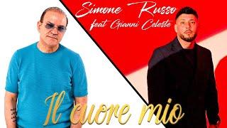 SIMONE RUSSO  FT GIANNI CELESTE - IL CUORE MIO (Video Ufficiale)