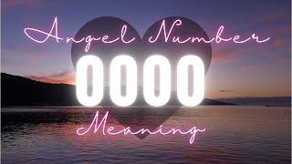 Angel number 0000 - Angels Numbers Meaning