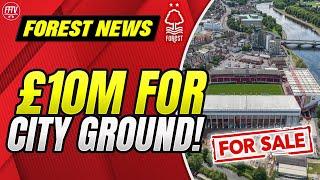 £10 Million And It's Yours! Council Sets Price For The City Ground! Nottingham Forest News