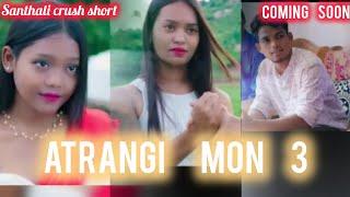 ATRANGI MON 3 || JONY HEMBROM |AJ PRITI SOREN  PUJA SOREN  RAJU SOREN NEW SANTHALI STATUS VIDEO 2024