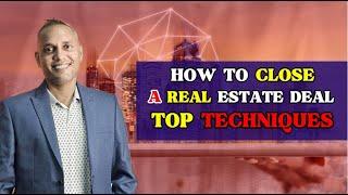 How To Close a Real Estate Deal  Top Techniques | Sanat Thakur #sanatthakur #realestate #top