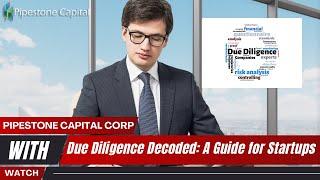 Due Diligence Decoded: A Guide for Startups | Pipestone Capital