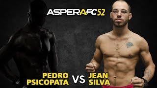 Psicopata X Jean Silva - Aspera FC 52