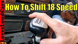 How to shift an Eaton Fuller 18 speed