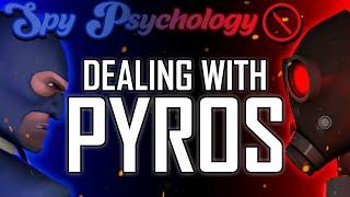 TF2: Spy Psychology - Dealing with Pyros