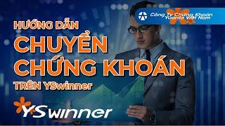 Hướng dẫn Chuyển chứng khoán trên YSwinner