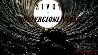 ŽIVOT - MOTIVACIONI VIDEO