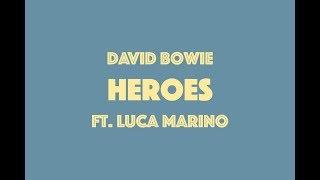 Heroes - David Bowie cover - ft. Luca Marino