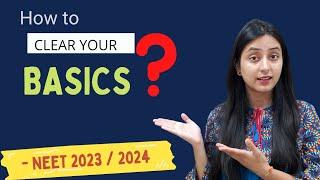 How to Strengthen Basics for NEET Preparation | NEET 2023 / 2024