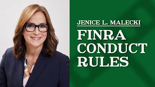 What are the FINRA Conduct Rules? | Jenice L. Malecki