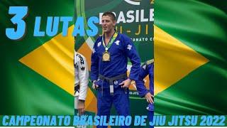 Nicholas Meregali- As 3 lutas do Brasileiro de Jiu Jitsu 2022