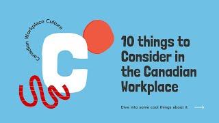 10 things to Consider in Canadian Workplace Culture #canada #workplaceculture  #workincanada