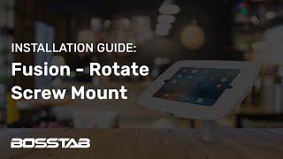 Fusion | Rotate Screw Mount - Installation Guide