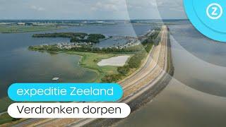 Expeditie Zeeland, Verdronken dorpen