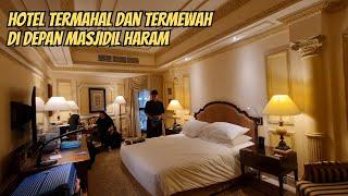 HOTEL TERMAHAL DI DEPAN MASJIDIL HARAM HARGANYA BISA MENCAPAI 1,5 MILYAR