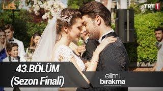 Elimi Bırakma 43. Bölüm