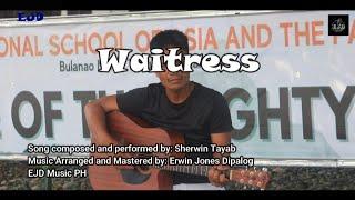 Waitress - Sherwin Tayab(Official Music)