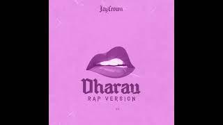 JayCrown Feat. Ibraah X Harmonize - Dharau Rap Version (Official Audio Lyrics)