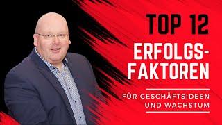 Geschäftsideen geprüft - 12 Erfolgsfaktoren