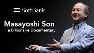 Masayoshi Son - Billionaire Documentary - Investor, Visionary, Risk Taker, Innovations, SoftBank