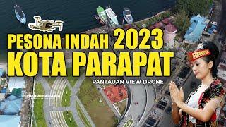 VIEW DRONE KOTA PARAPAT 2023 | Pesona Indah Kota Wisata Parapat Di Pinggiran Danau Toba