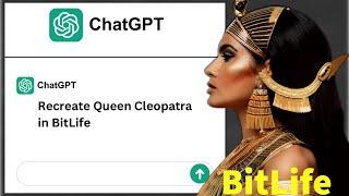 RECREATING QUEEN CLEOPATRA IN BITLIFE BECAUSE CHATGPT TOLD ME TO