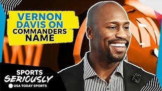 Vernon Davis' honest opinion on Commanders name | Sports Seriously