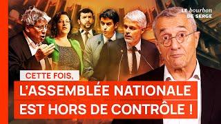 Cette fois, l'Assemblée nationale est HORS DE CONTRÔLE ! Personne ne sait ce qu'il va se passer