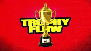X4 - "Trophy Flow" (Official Audio)