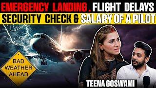 Life of a female Pilot, Salary, Emergencies while Flying & Much more ft. Teena Goswami  Realtalk