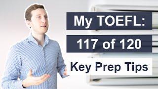TOEFL - How i scored 117 out of 120 on TOEFL exam (TOEFL preparation tips)