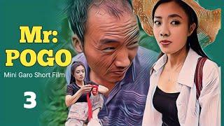 Mr POGO।। (part:03) Mini Garo Short Film।। Rubel Sangma।। Garo Video 2024