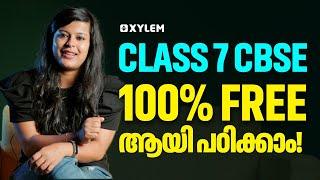 Class 7 CBSE 100% FREE ആയി പഠിക്കാം | Xylem Class 7 CBSE